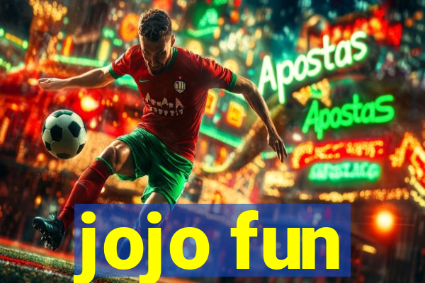 jojo fun